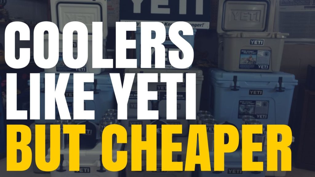 Coolers like Yeti but cheaper