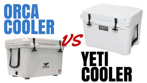 Orca Coolers Vs Yeti Which Cooler Is Better