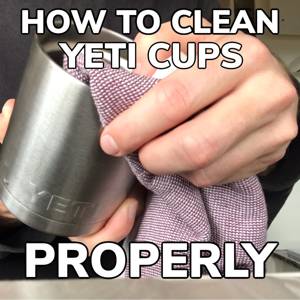 How To Clean Yeti Cups Properly Hunting Waterfalls