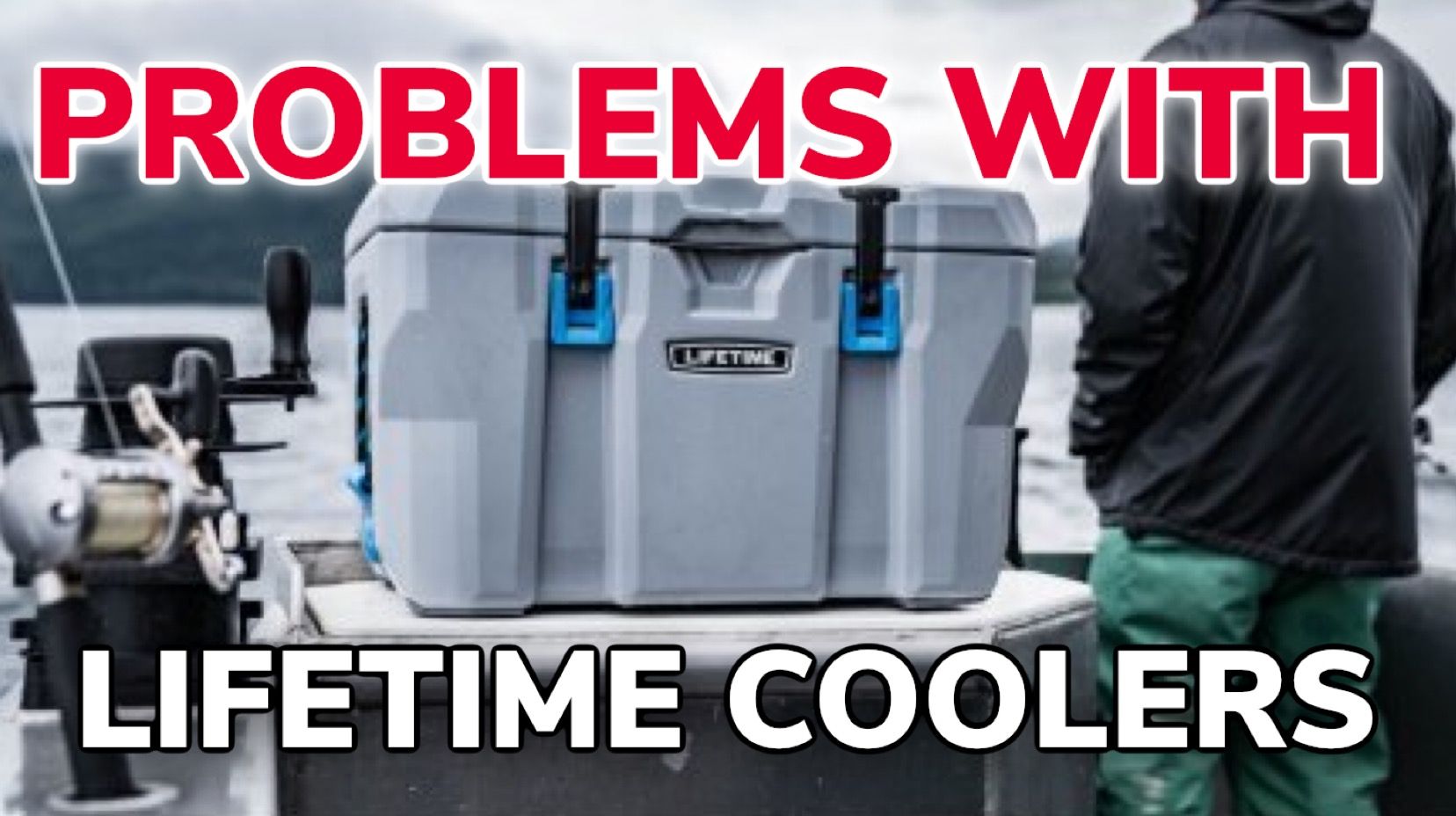 Problems With Lifetime Coolers