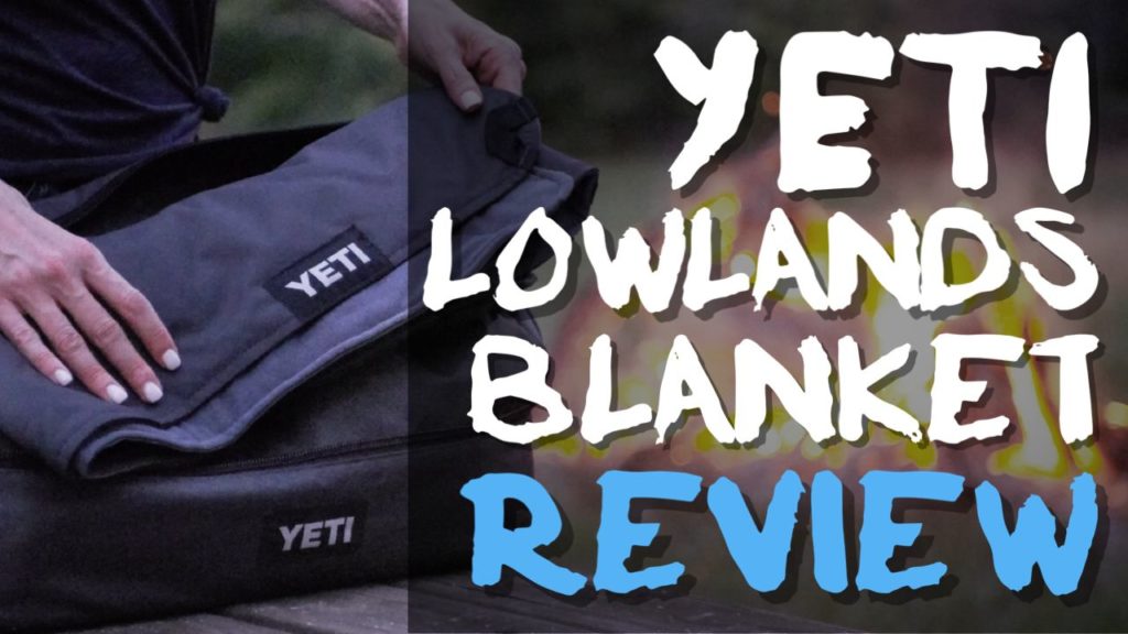 Yeti Lowlands Blanket Review