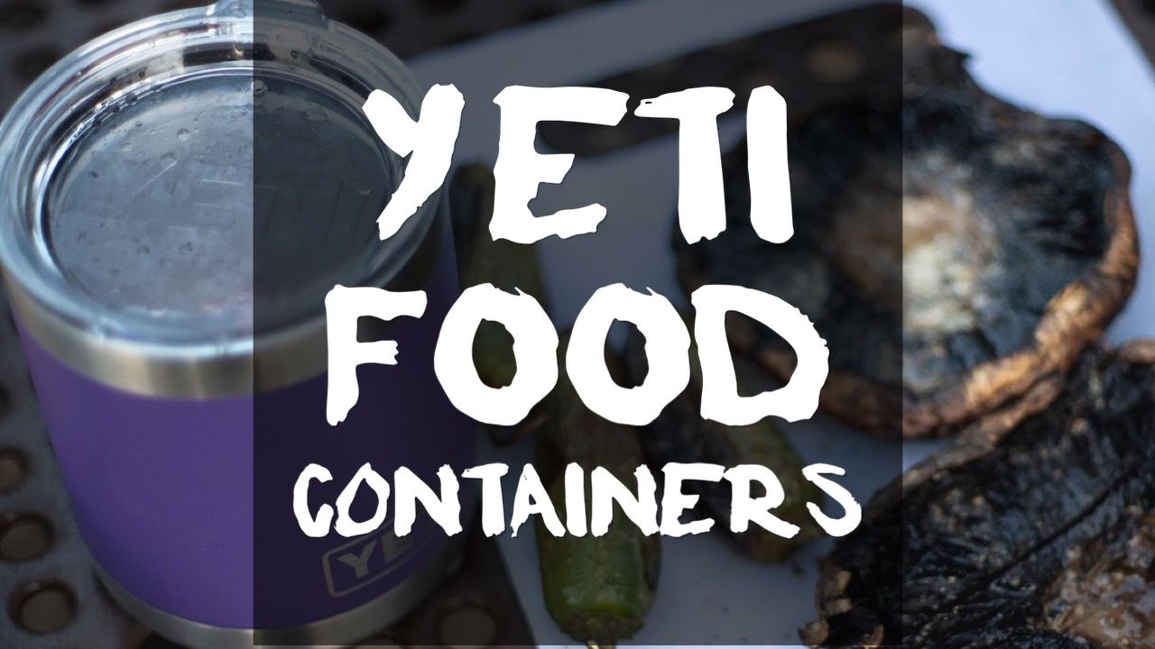 Does Yeti Sell Food Containers? Yeti Products You Can Eat Out Of
