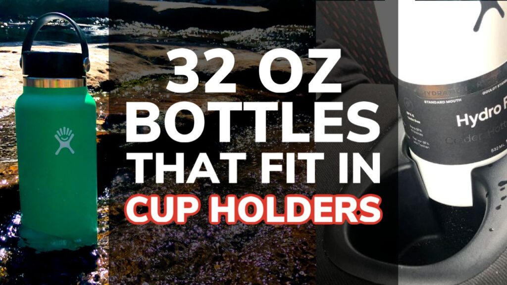 Best 32 oz Water Bottles That Fits in a Cup Holder