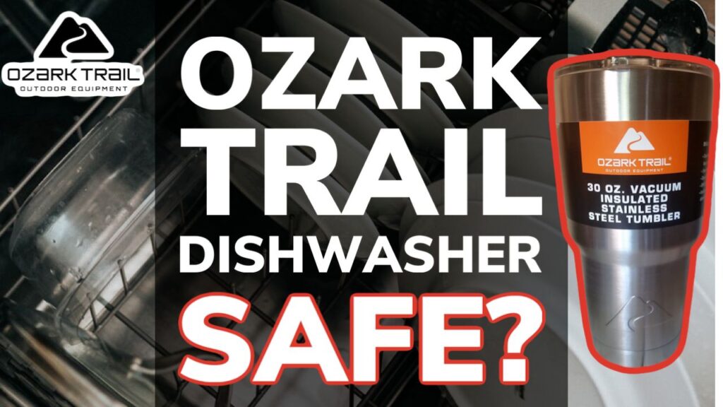 Are Ozark Trail Tumbler Cups Dishwasher Safe?