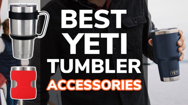 Best Yeti Tumbler Cup Accessories