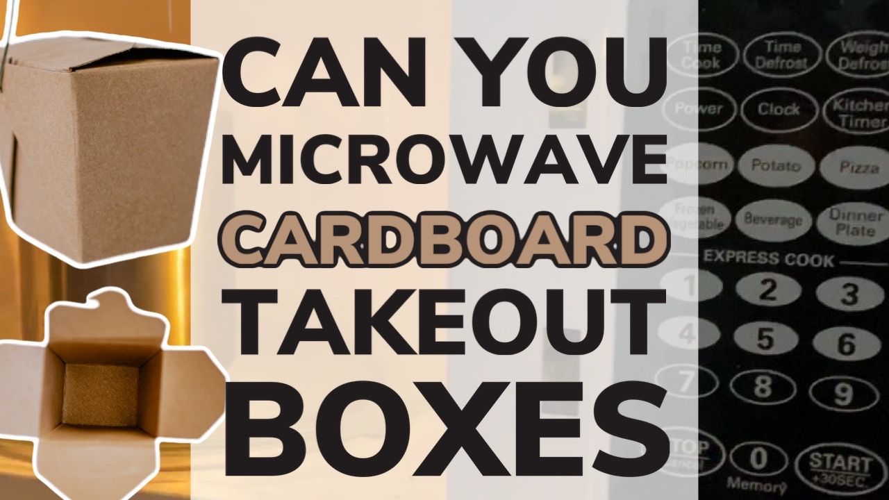 Can You Microwave Cardboard Takeout Boxes? TESTED! - Hunting Waterfalls