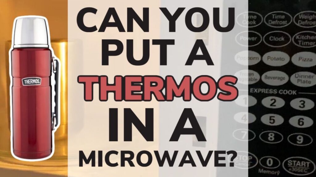 Can You Heat Up a Thermos In The Microwave? - Hunting Waterfalls