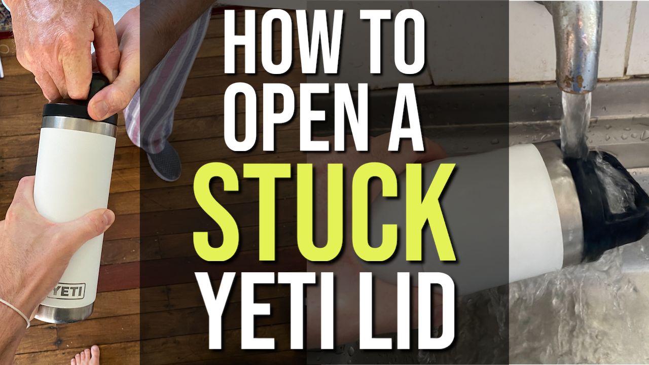 How To Open a Stuck Yeti Lid