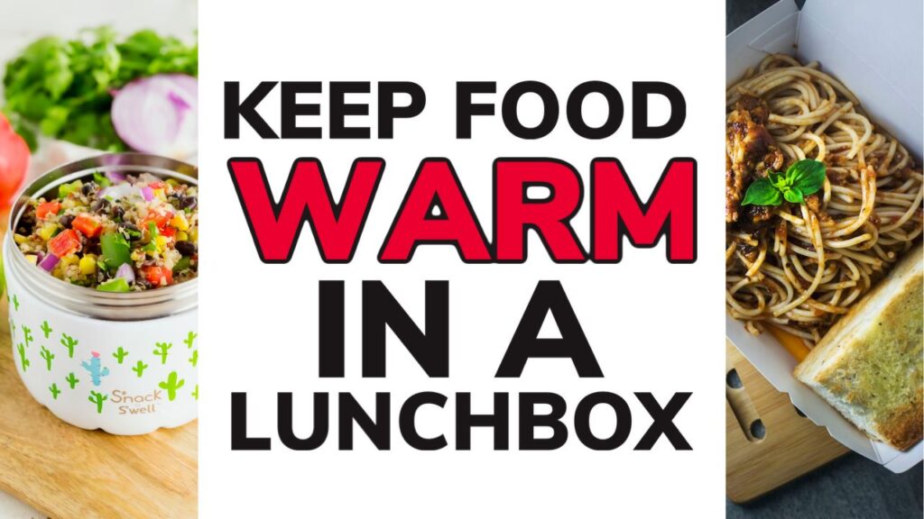 10-easy-ways-to-keep-food-warm-in-a-lunch-box-how-to-guide