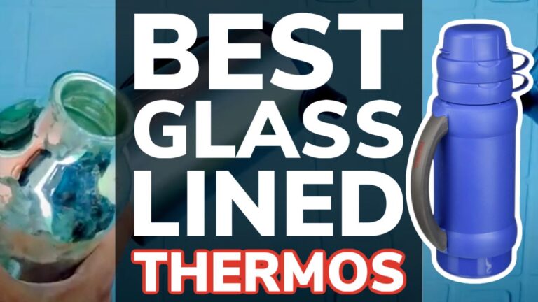Best Glass Lined Thermos