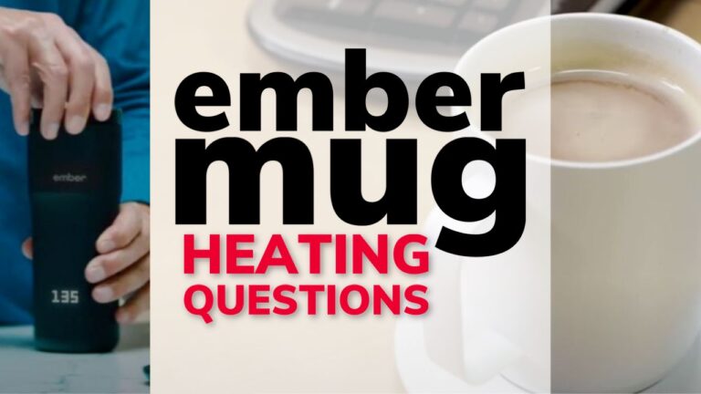Ember Mug Heating Drinks FAQs