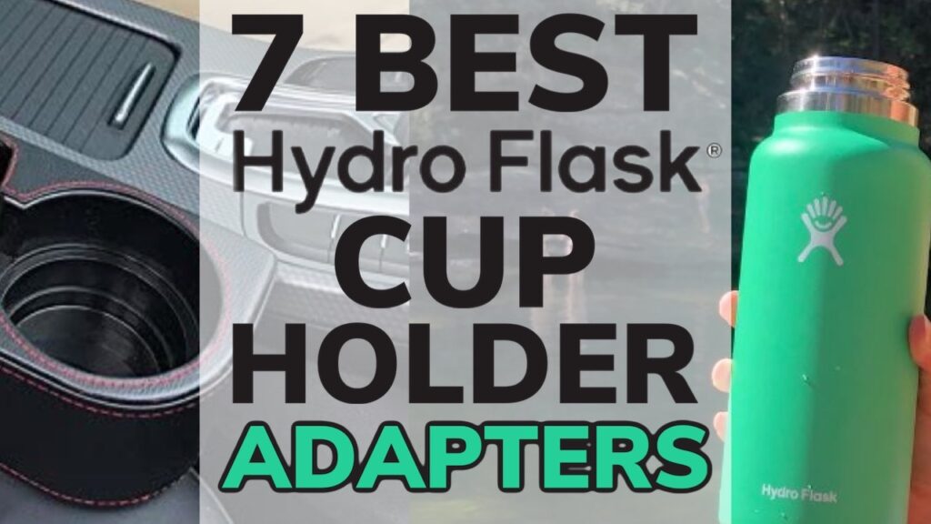 7 Best Hydro Flask Cup Holder Adapters