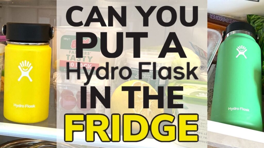 Can You Put a Hydro Flask In The Refrigerator?