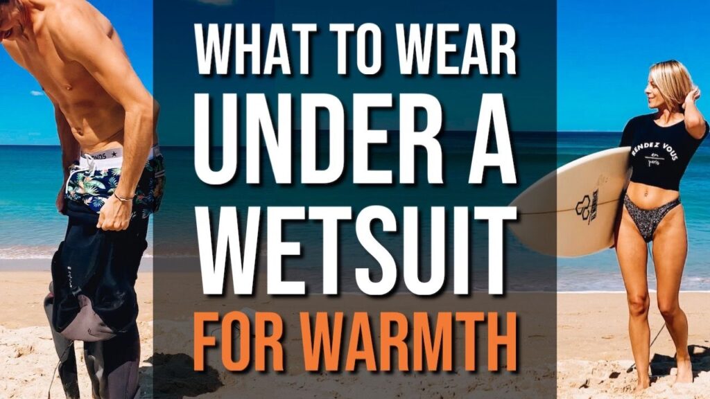What To Wear Under a Wetsuit For Warmth