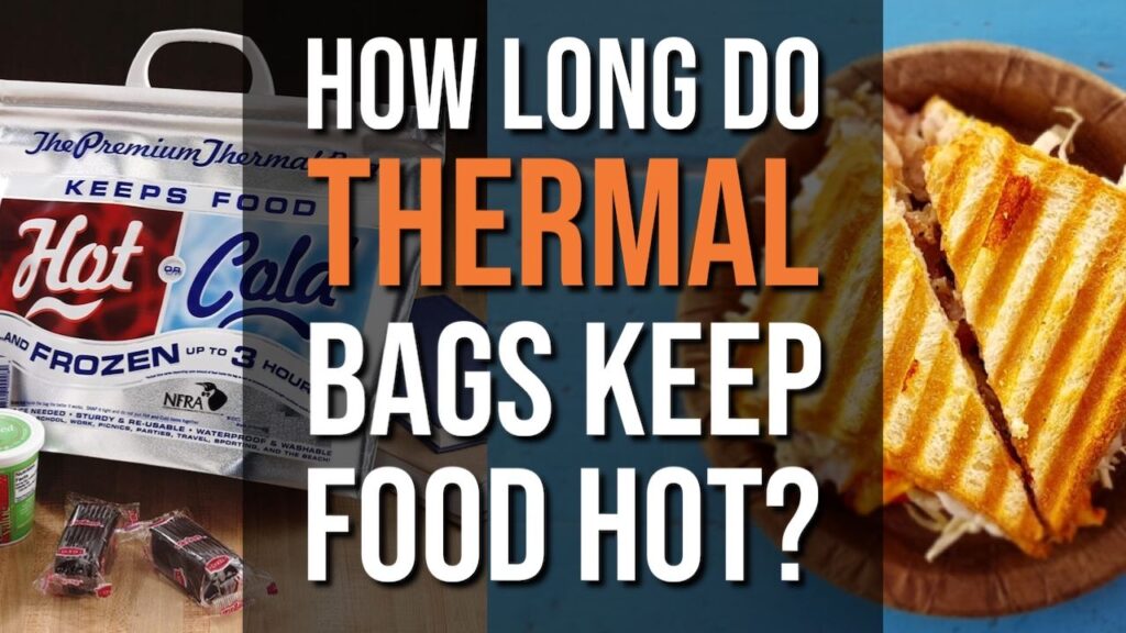How Long Do Thermal Bags Keep Food Hot?