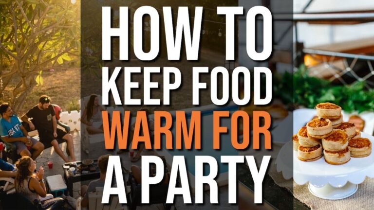 To Keep Food Warm For a Party