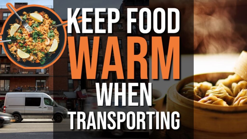 15 Easy Ways To Keep Food Warm When Transporting