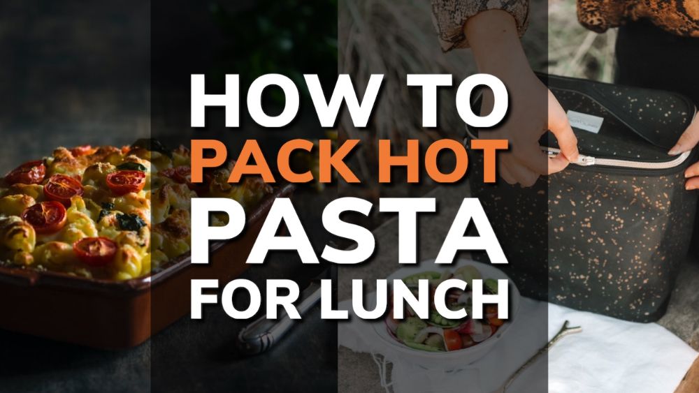 https://huntingwaterfalls.com/wp-content/uploads/2021/01/how-to-pack-hot-pasta-for-lunch.jpg