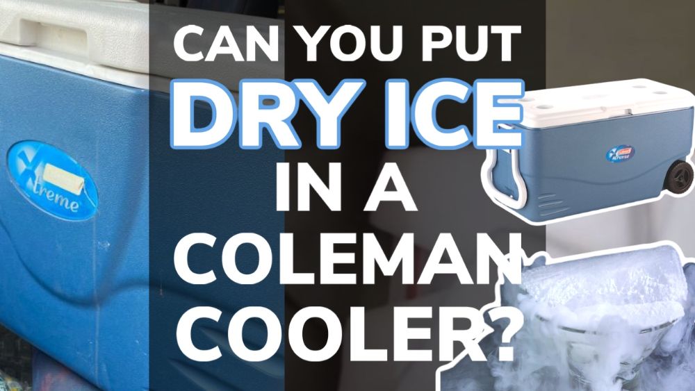 Can You Put Dry Ice In A Coleman Cooler Hunting Waterfalls