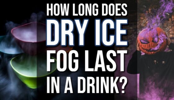 How Long Does Dry Ice Last In A Drink