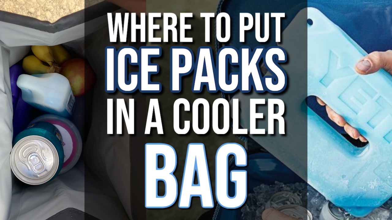 Where To Put Ice Packs In a Cooler Bag?