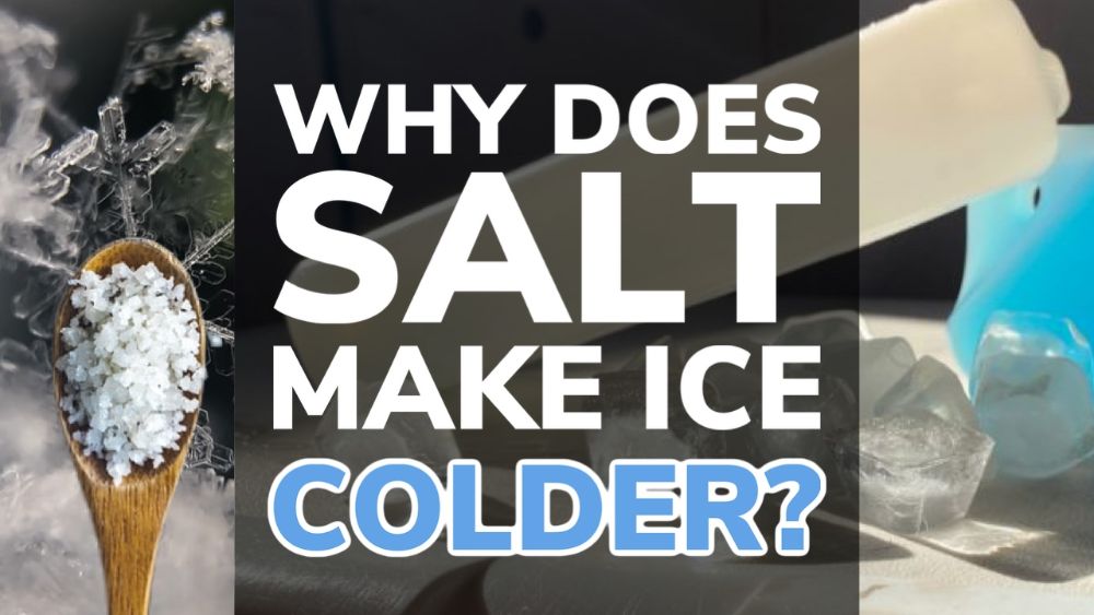 Why Does Salt Make Ice Colder?