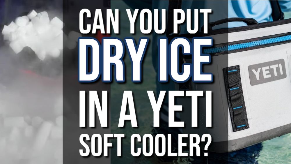 Can You Put Dry Ice in a Yeti Hopper Soft Cooler?