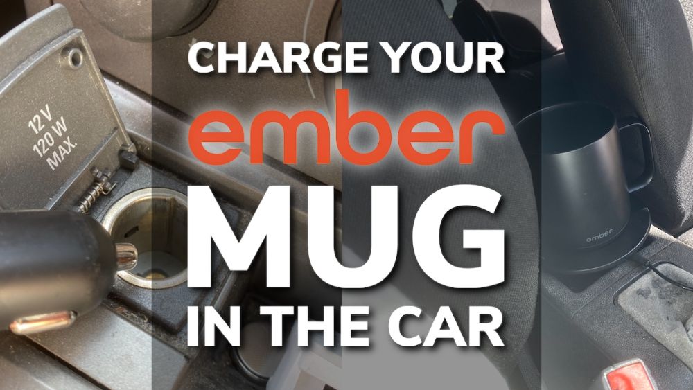 How To Charge Your Ember Mug In The Car