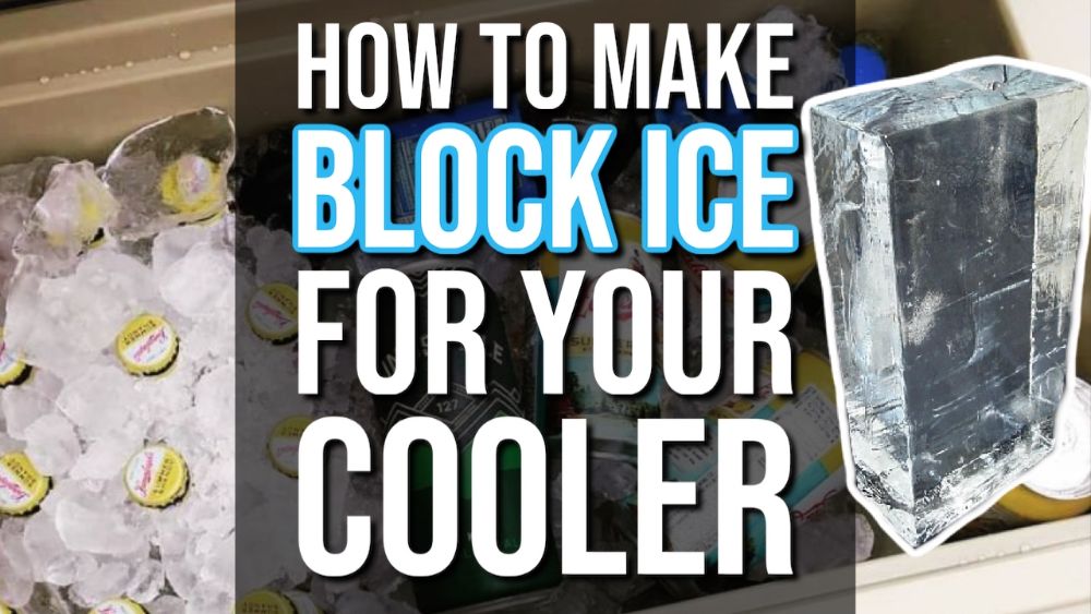 How To Make Block Ice For Your Cooler