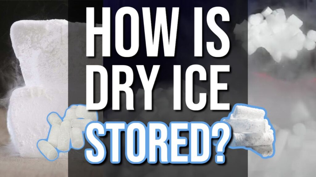 How Is Dry Ice Stored