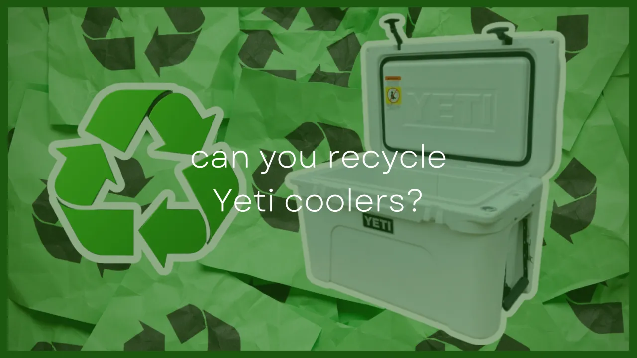 can-you-recycle-yeti-coolers