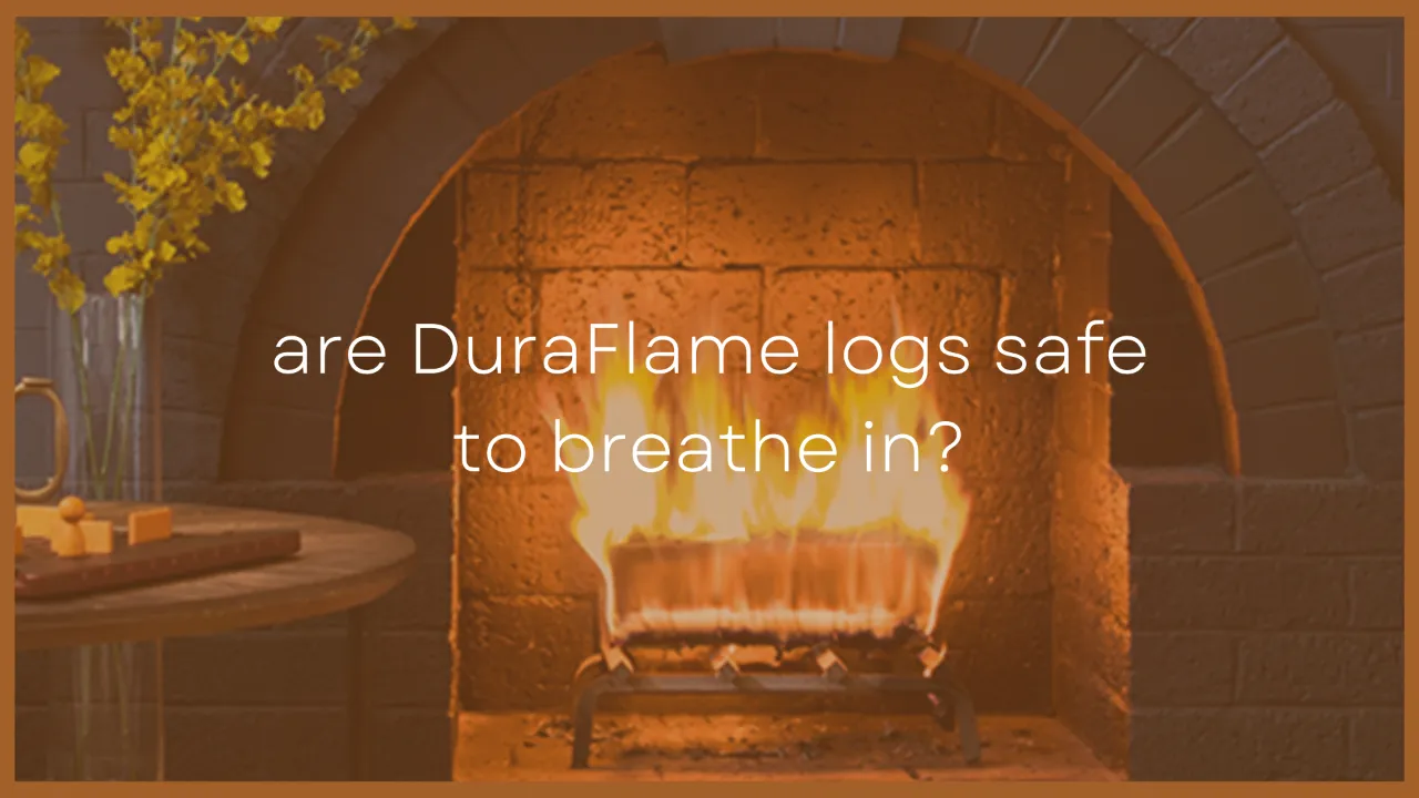 are-duraflame-logs-safe-to-breathe-in-safety-guide